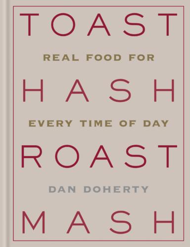 Toast Hash Roast Mash Dan Doherty