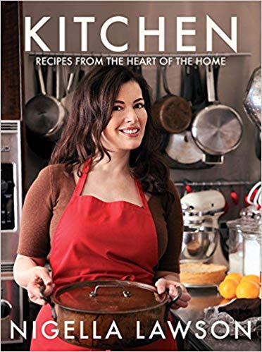 Kitchen: Recipes from the Heart of the Home by Nigella Lawson