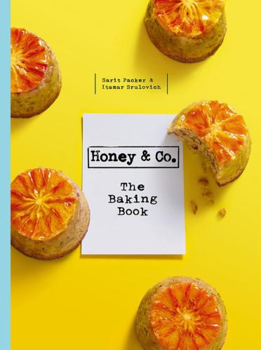 Honey & Co: The Baking Book by Sarit Packer & Itamar Srulovich