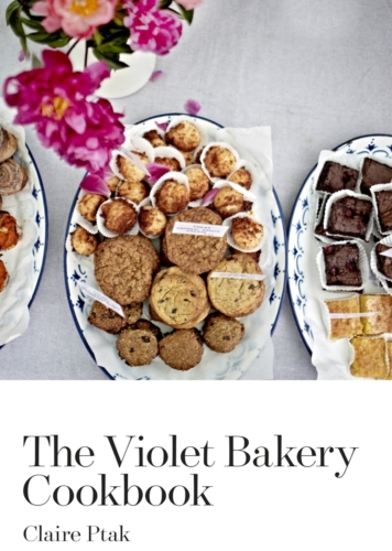 The Violet Bakery Cookbook Claire Ptak